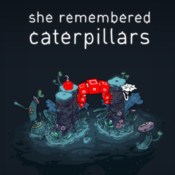 She Remembered Caterpillars