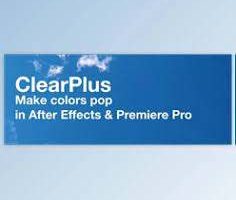 ClearPlus for After Effects & Premiere Pro