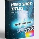 Hero Shot Titles for Final Cut Pro