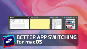  AltTab Pro 11.3.0 on Mac: Windows-style window switcher, Adobe app fix. Core free; Pro $9.99. Open source GPL-3.0.